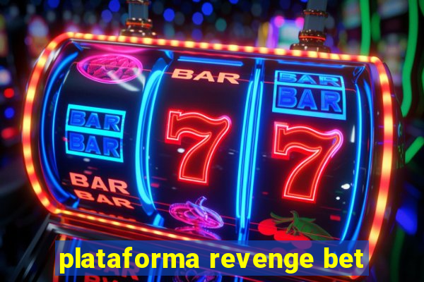 plataforma revenge bet